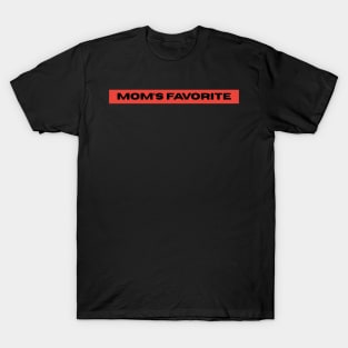Moms favorite T-Shirt